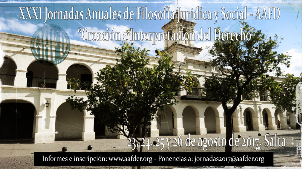 XXXI Jornadas AAFD “Creación e Interpretación del Derecho” – Salta 2017